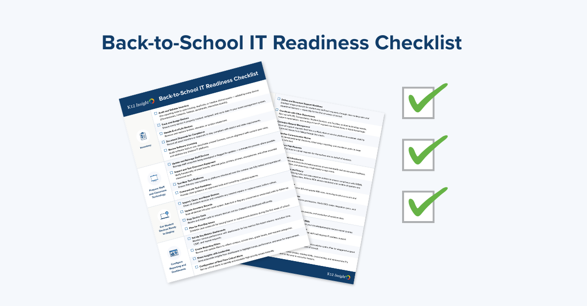 back to school IT readiness checklist for school district leaders from K12 insight, image shows checklist pages and three green checked boxes